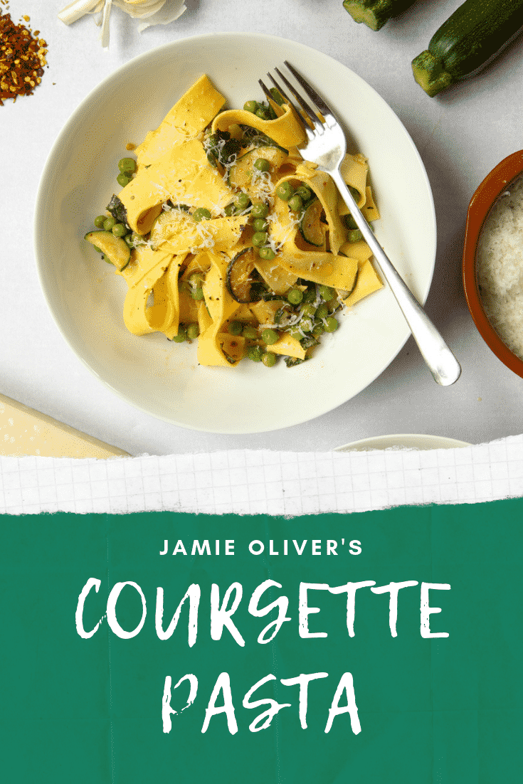 Overhead shot of the courgette and pea pasta by Jamie Oliver. There's some white text on a green background at the bottom of the image describing it for Pinterest.