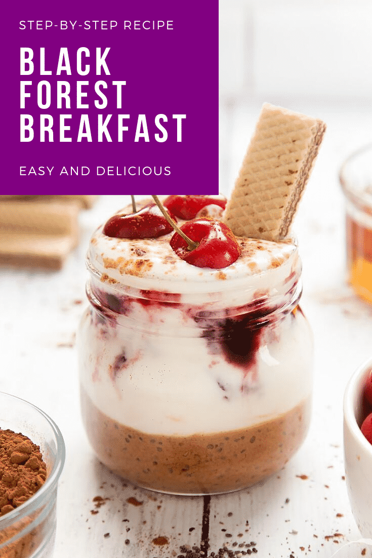 "graphic with text CHIA BLACK FOREST BREAKFAST QUICK RECIPE
 STEP-BY-STEP GUIDE above collage of overhead shot of a hand holding a tablespoon of cherry conserve above a jar of yogurt, front angle and overhead shot of Black Forest breakfast jar topped with cherries and topped with a wafer