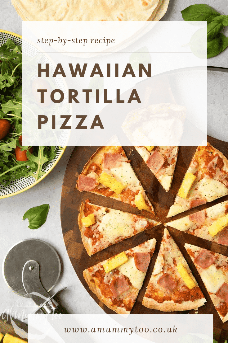 Overhead shot of a cut up hawaiian tortilla pizza on a wooden board with a bowl of salad on the side. At the top of the image there's some text describing the image for Pinterest.