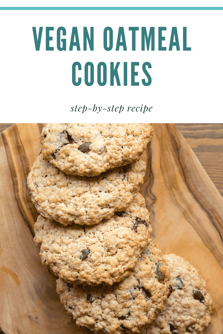 Vegan oat cookies arranged on a wooden board. Caption reads: vegan oatmeal cookies step-by-step recipe