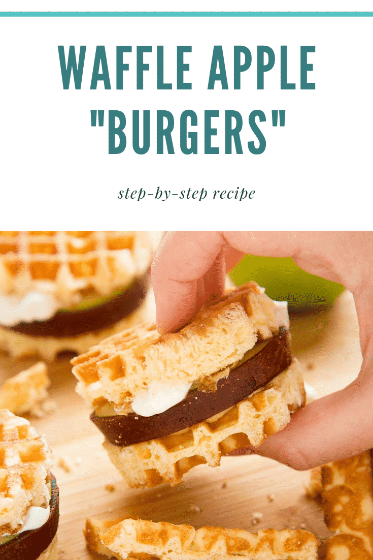 graphic text WAFFLE APPLE "BURGERS" step-by-step recipe above zoomed-in shot of waffle apple burgers