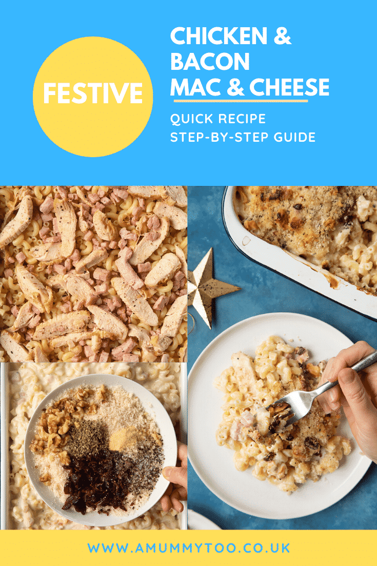 Collage of images showing the making of chicken and bacon mac and cheese. Caption reads: festive chicken & bacon mac & cheese - quick recipe - step-by-step guide.