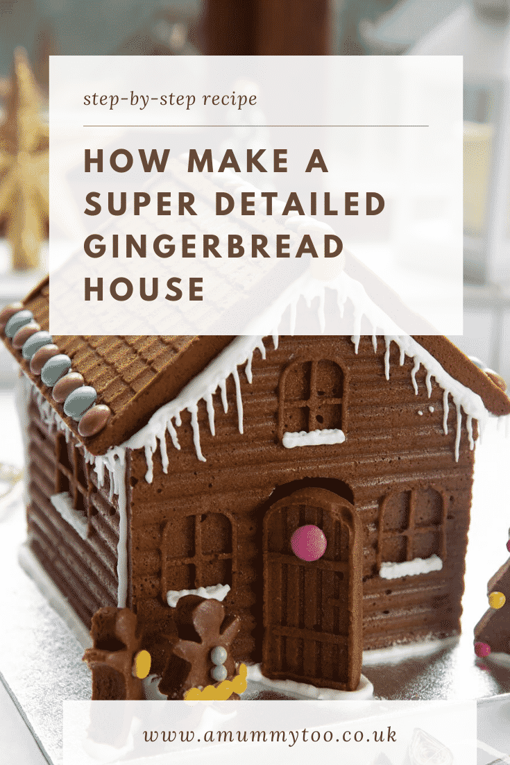 graphic text step-by-step recipe HOW TO MAKE A DETAILED GINGERBREAD HOUSE above Front angle shot of gingerbread house with website URL below