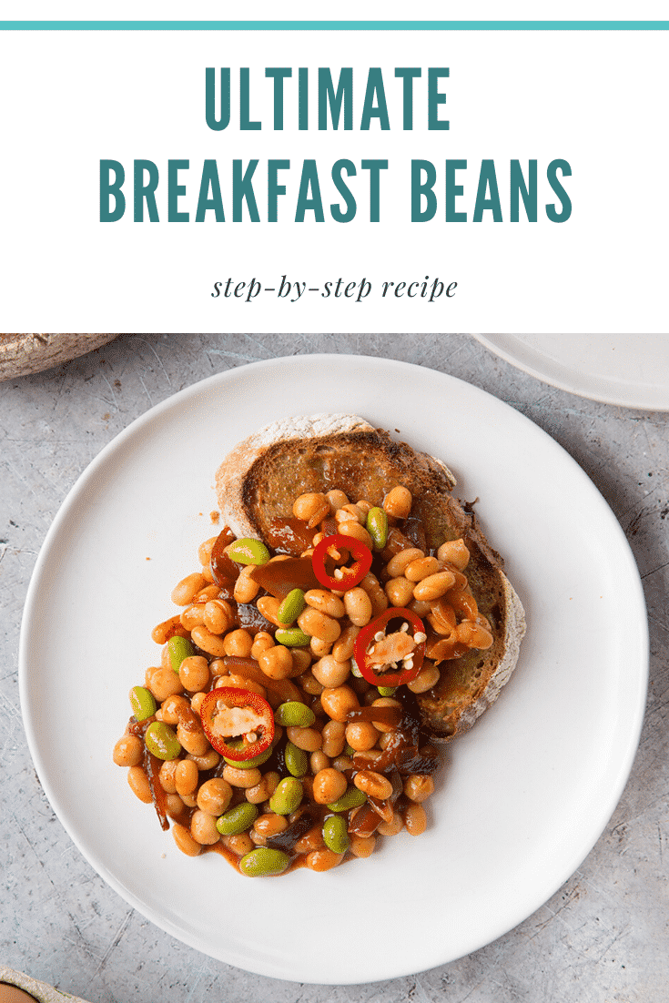 Breakfast beans with chilli, chickpeas and edamame served on sour dough toast. Caption reads: ultimate breakfast beans step-by-step recipe.