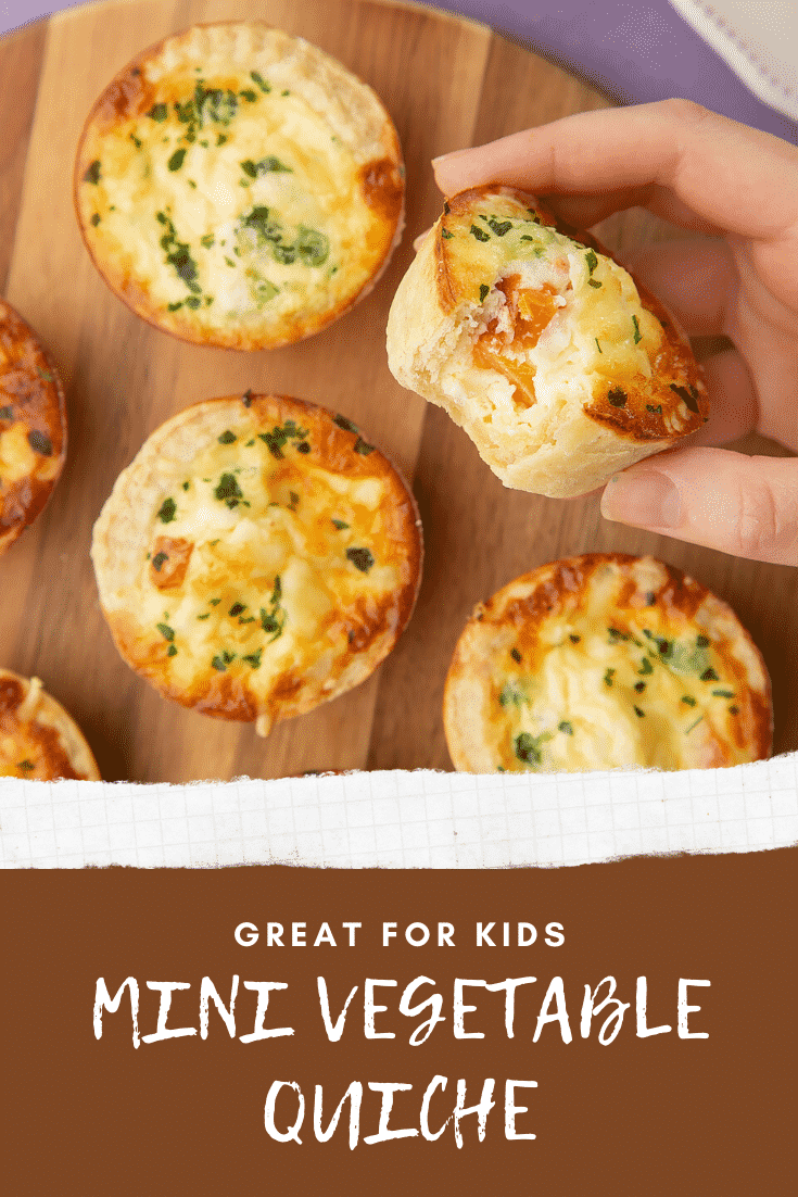 Mini vegetable quiches on a wooden board. A hand hold one. Caption reads: great for kids mini vegetable quiche
