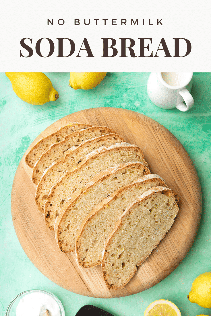 Slices of soda bread on a wooden board. Caption reads: no buttermilk soda bread