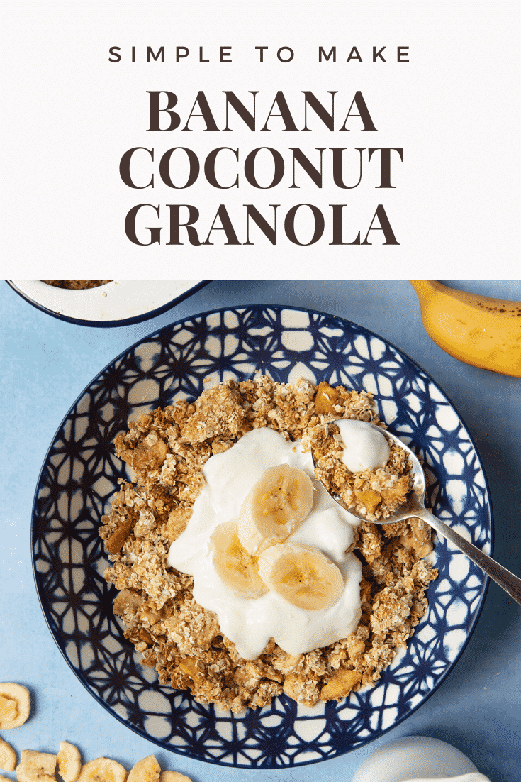 Banana coconut granola in a bowl with a spoon. Caption reads: Simple to make banana coconut granola.