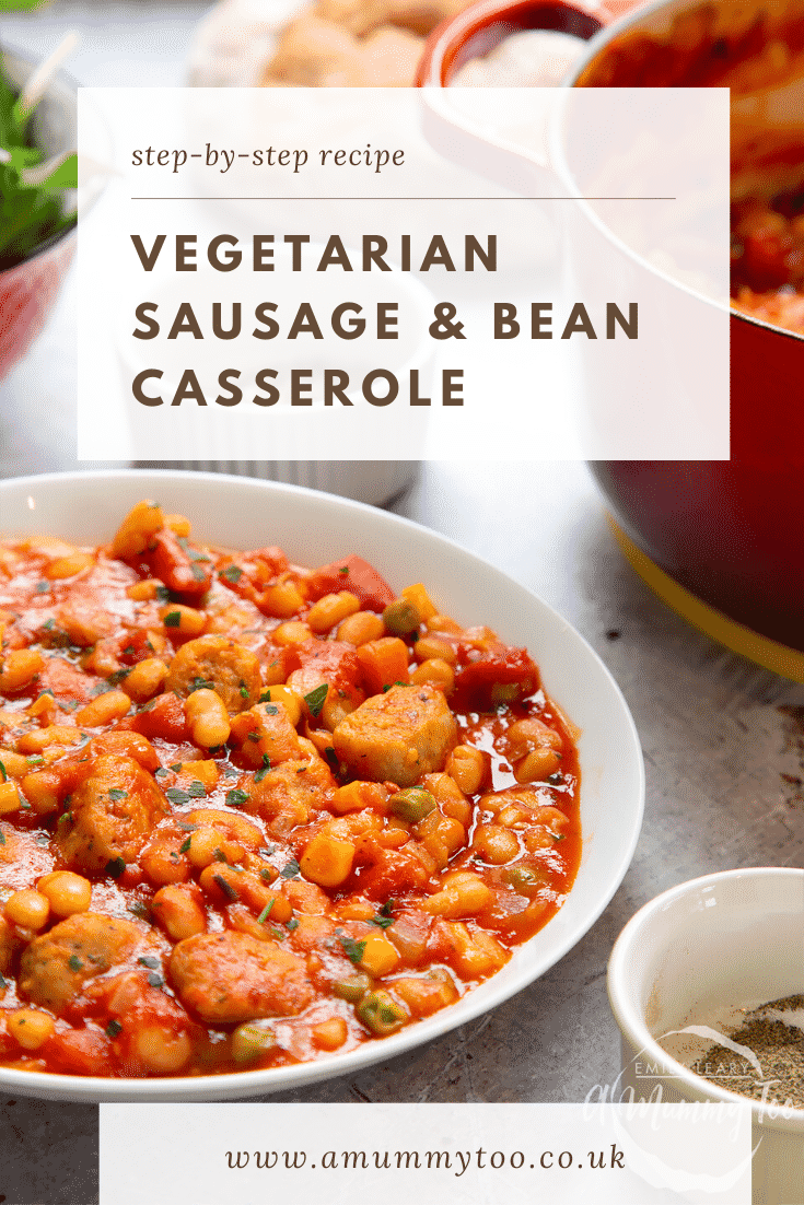 Veggie sausage and bean casserole served in a white bowl. Caption reads: step-by-step recipe vegetarian sausage & bean casserole