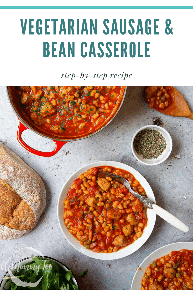 Veggie sausage and bean casserole served in a white bowl. Caption reads: vegetarian sausage & bean casserole step-by-step recipe