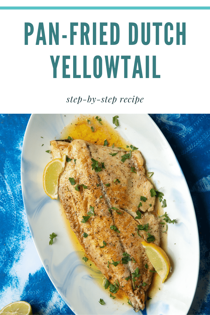 Pan-fried Yellowtail on an oval serving dish. The fish fillet is scattered with parsley and dotted with lemon wedges. Caption reads: pan-fried Dutch Yellowtail step-by-step recipe