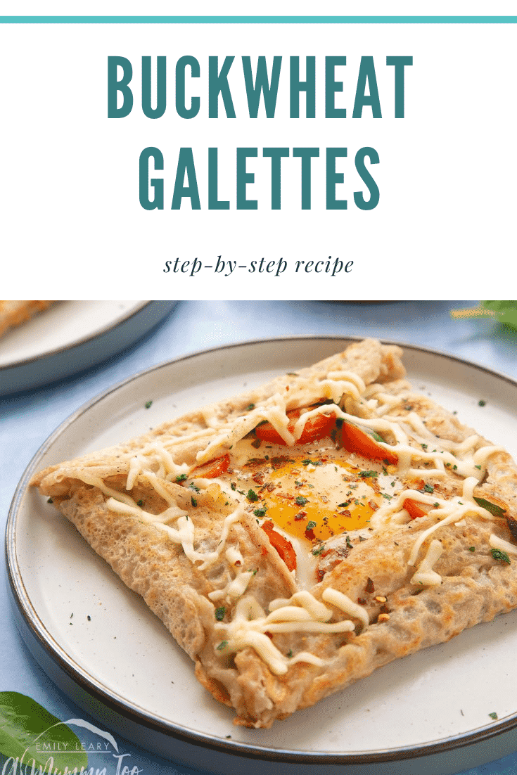 A buckwheat galette filled with spinach, tomatoes, cheese and a lightly cooked egg. Caption reads: buckwheat galettes step-by-step recipe