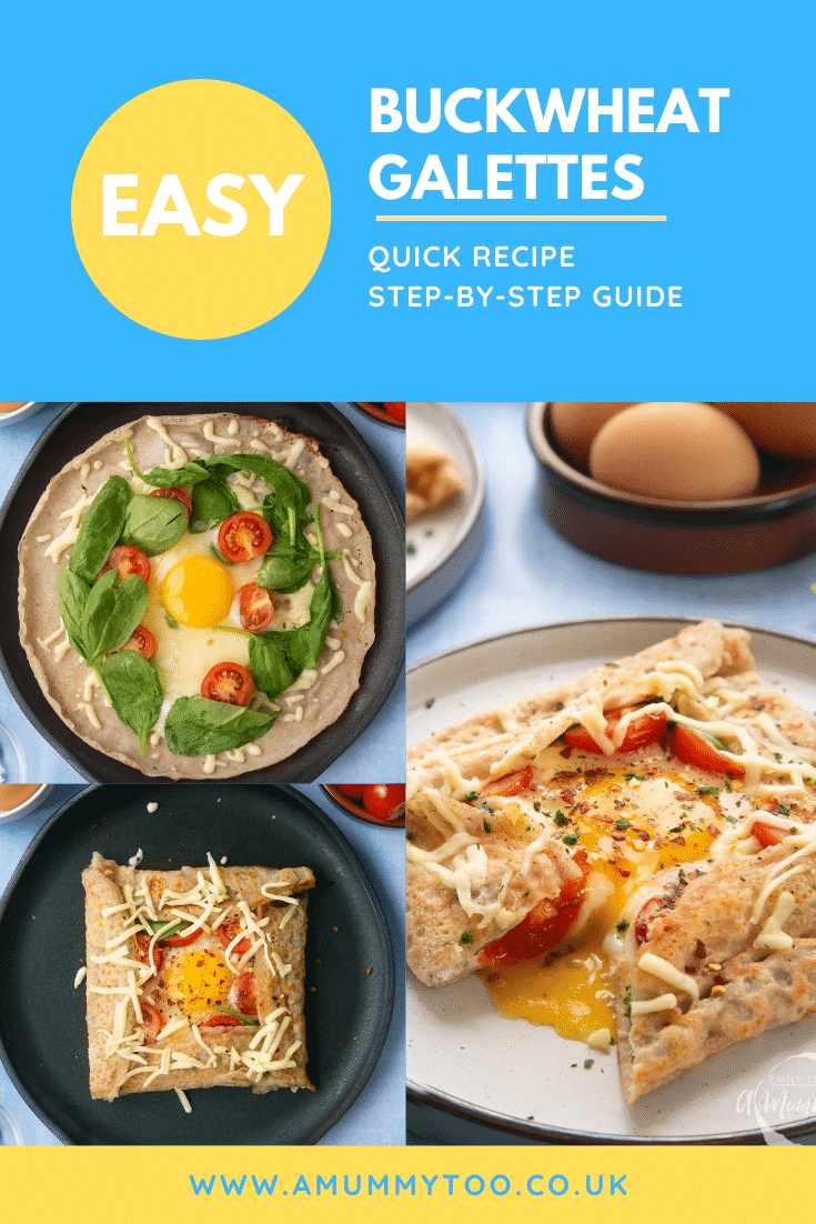 Collage of images of buckwheat galettes filled with spinach, tomatoes, cheese and a lightly cooked egg. Caption reads: easy buckwheat galettes - quick recipe - step-by-step guide