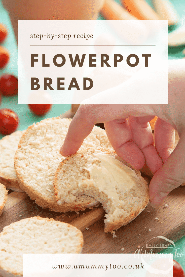 graphic text step-by-step recipe FLOWERPOT BREAD above a hand touching flowerpot bread slices with butter spread with website URL below