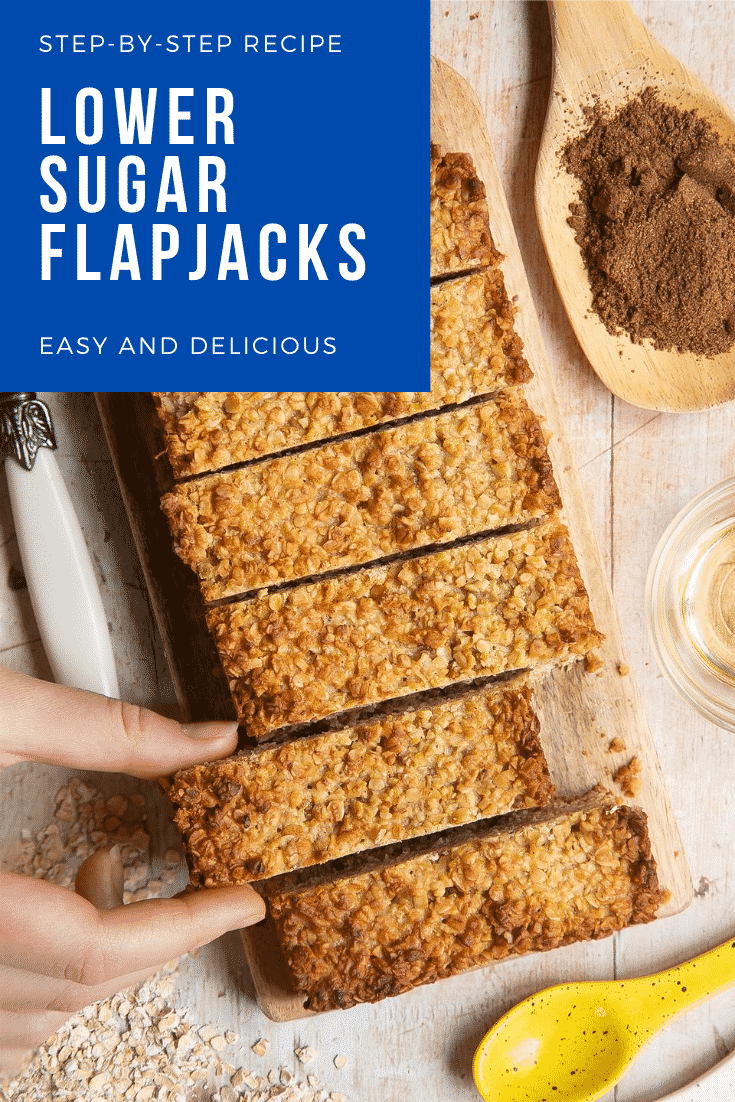 graphic text STEP-BY-STEP RECIPE LOWER SUGAR FLAPJACKS EASY AND DELICIOUS above overhead shot of a hand holding a low sugar oat flapjack