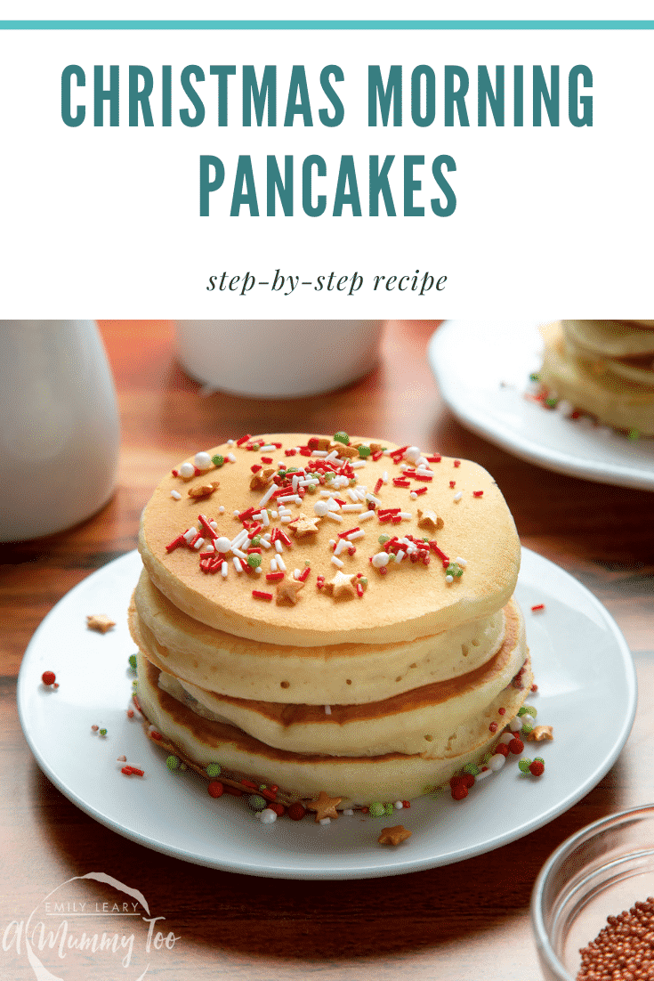 A tall stack pancakes, stacked on a white plate, scattered with festive sprinkles and drizzled with cream. Caption reads: Christmas morning pancakes step-by-step recipe