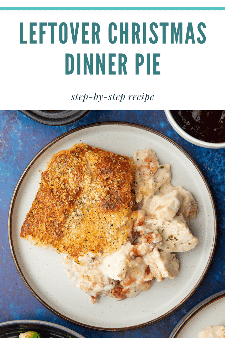 A generous portion of cooked leftover Christmas dinner pie served to a plate. Caption reads: leftover Christmas dinner pie step-by-step recipe