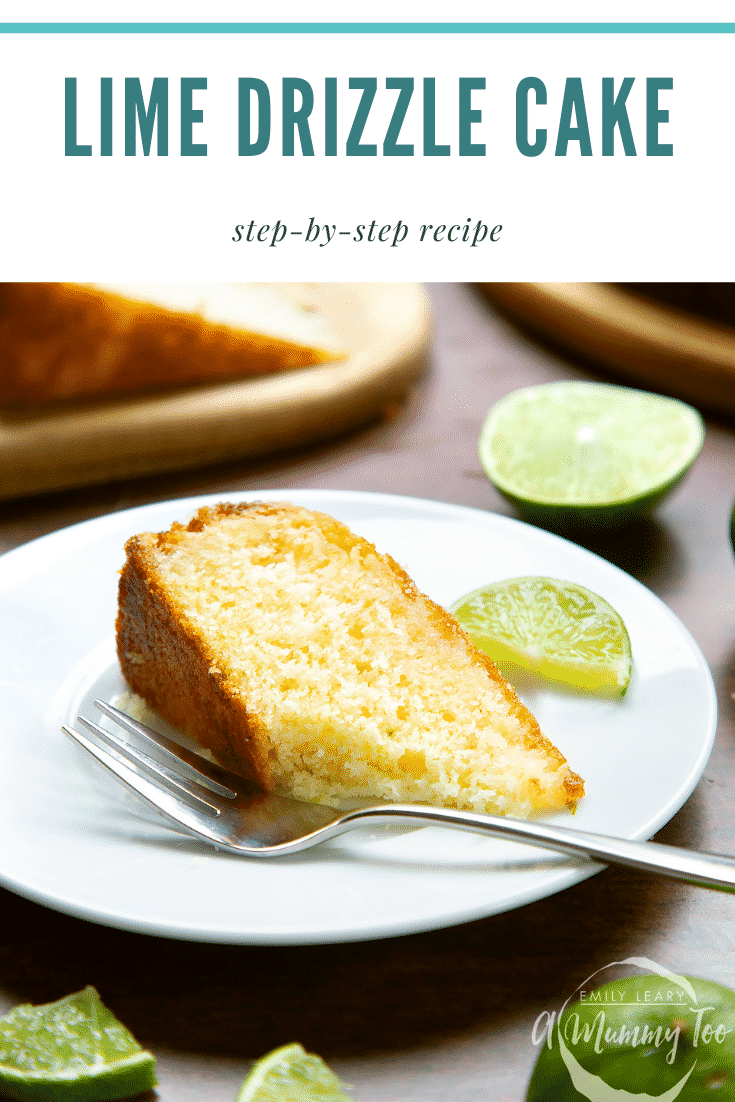 Slice of lime drizzle cake standing on a white plate with a fork. Caption reads: lime drizzle cake step-by-step recipe