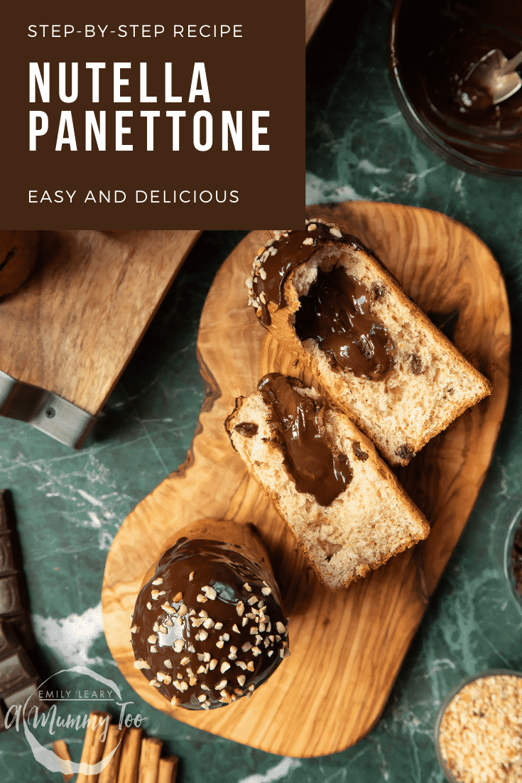 Nutella panettone on wooden boards. Caption reads: step-by-step recipe Nutella panettone easy and delicious