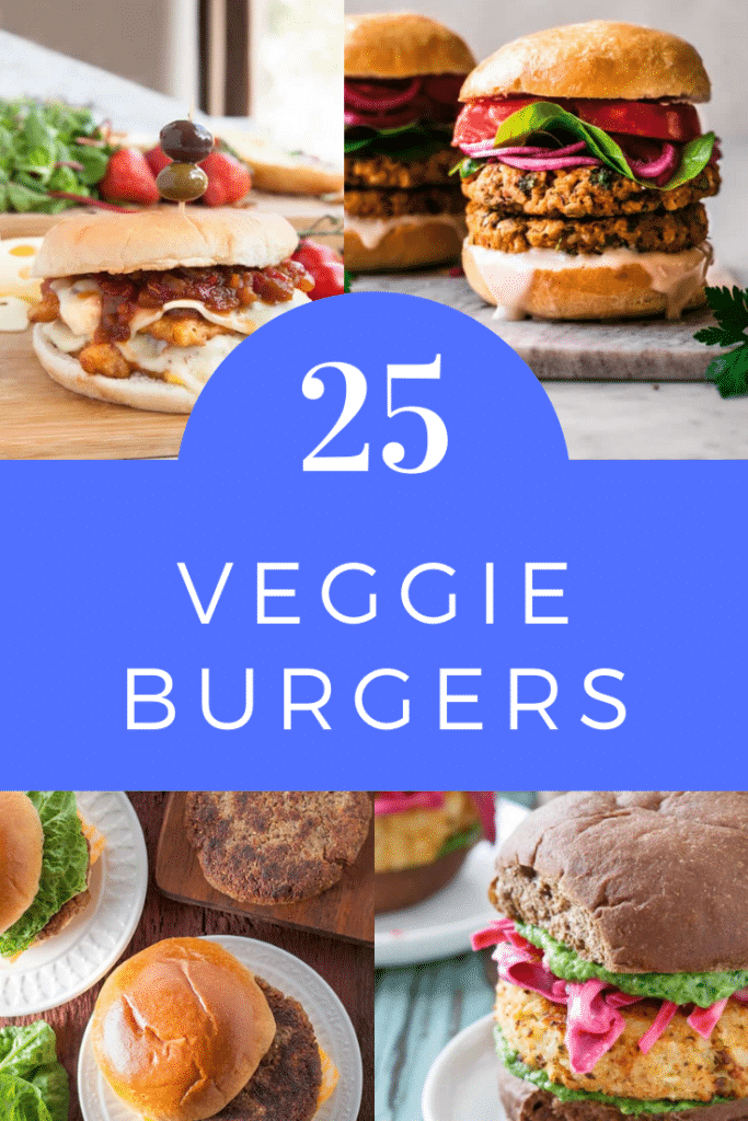 Collage of 4 veggie burgers in buns. Caption reads: 25 veggie burgers