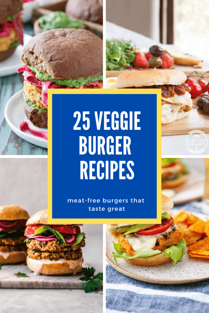 Collage of 4 veggie burgers in buns. Caption reads: 25 veggie burger recipes. Meat-free burgers that taste great