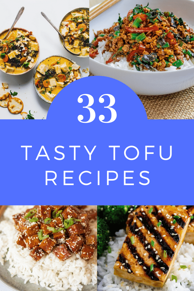 Collage of tofu recipes for beginners. Caption reads 33 tasty tofu recipes