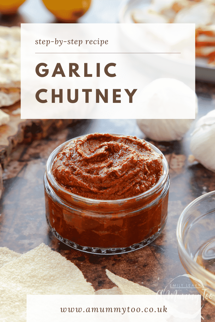 graphic text step-by-step recipe GARLIC CHUTNEY above Front view shot of garlic puree in a clear glass jar with website URL below