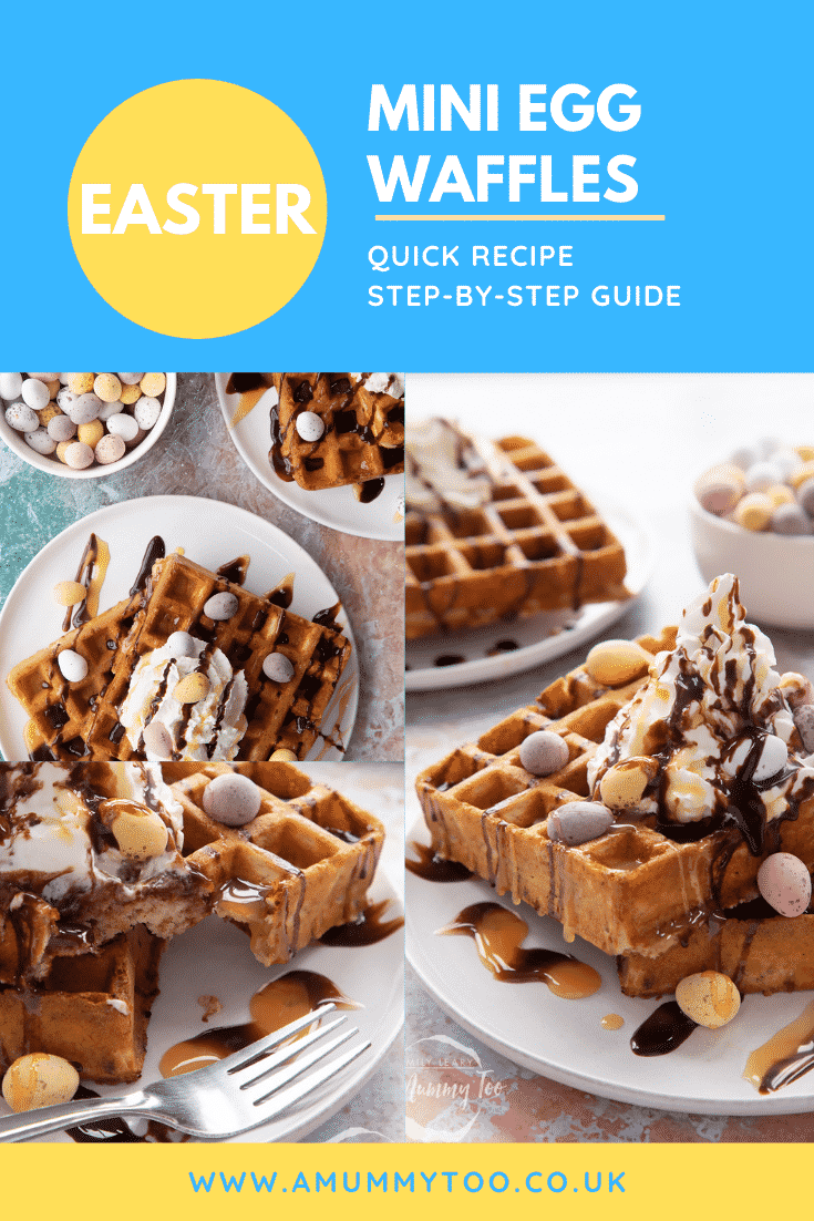 Collage of Mini egg waffles on a white plate. They are topped with squirty cream, chocolate sauce, toffee sauce and Mini Eggs. Caption reads: Easter Mini Egg Waffles quick recipe step-by-step guide