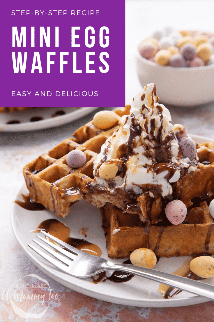 Mini egg waffles on a white plate. They are topped with squirty cream, chocolate sauce, toffee sauce and Mini Eggs. Caption reads: step-by-step recipe Mini Egg Waffles easy and delicious