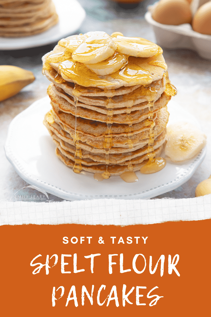 graphic text step-by-step recipe SPELT FLOUR PANCAKES above Front view shot of a stack of panckes on a white plate topped with banana and syrup with website URL below