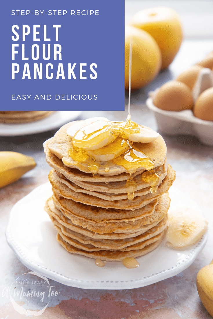 graphic text step-by-step recipe SPELT FLOUR PANCAKES above Front view shot of a stack of panckes on a white plate topped with syrup and banana with website URL below