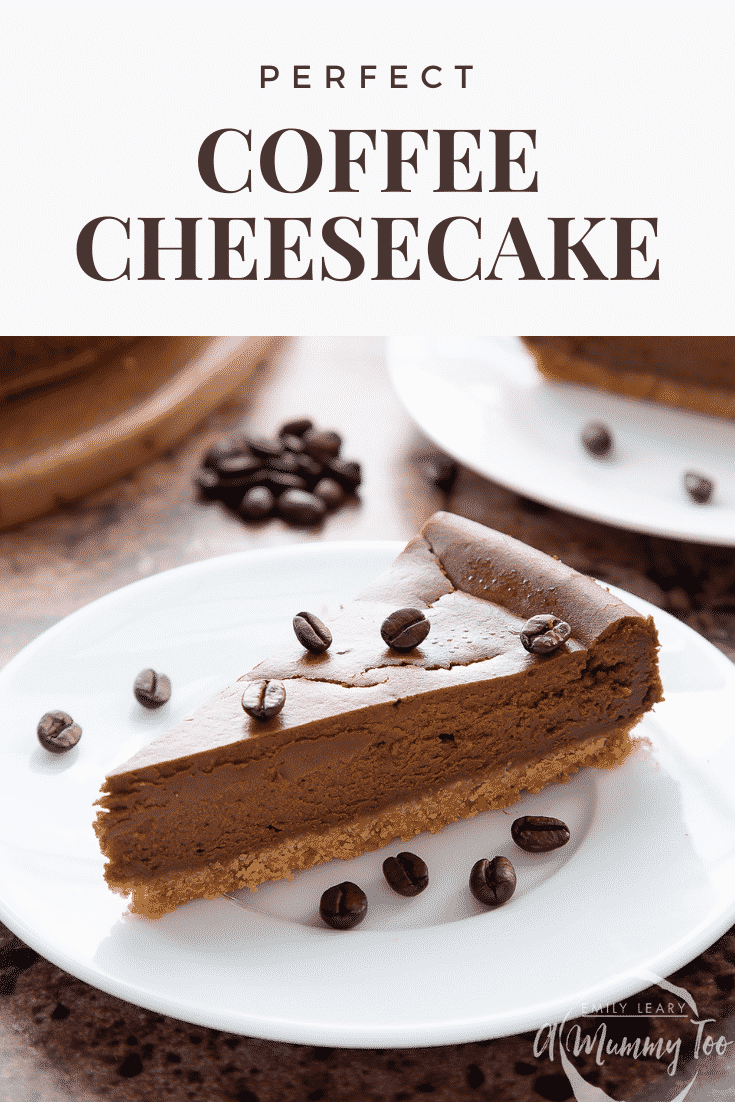 graphic text step-by-step recipe COFFEE CHEESECAKE above Front view shot of a piece of coffee cheesecake on a white plate with website URL below