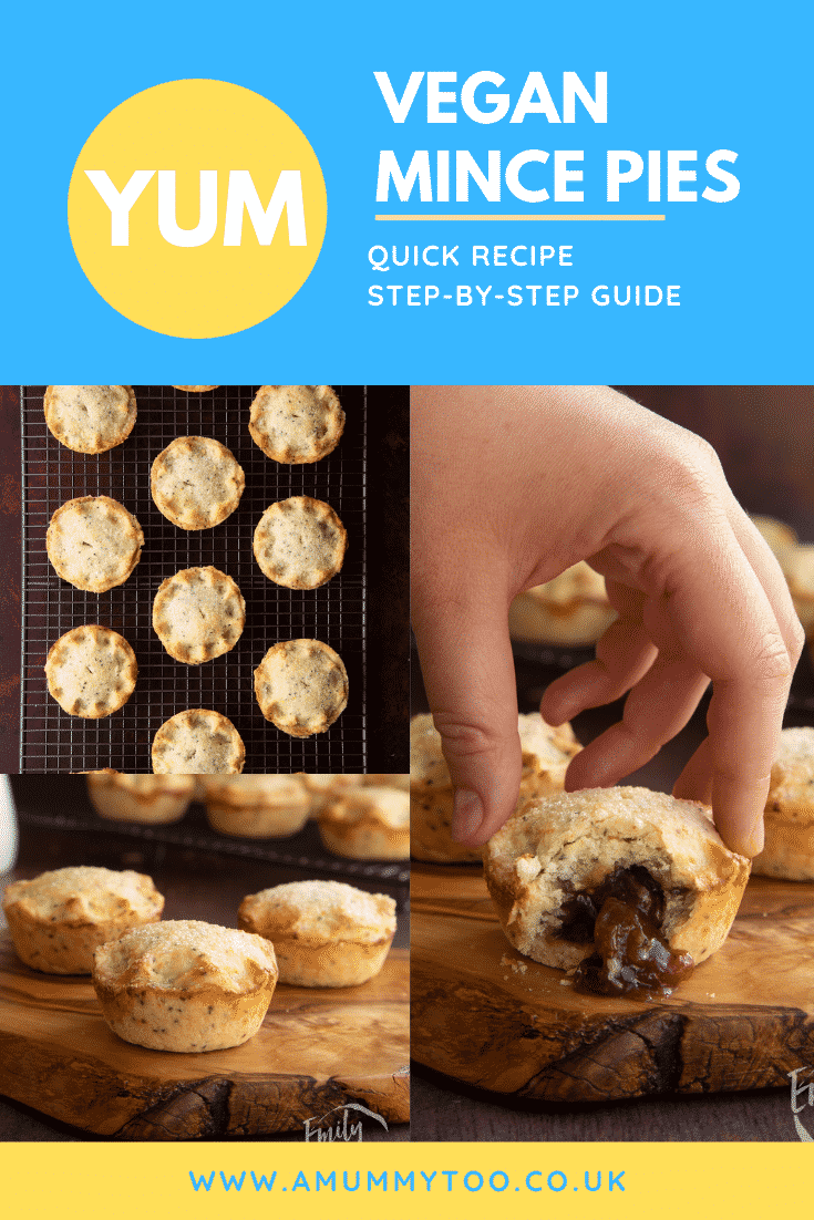 Collage of images of vegan mince pies on a cooling rack or olive board. Captions reads: Yum. Vegan mince pies. Quick recipe. Step-by-step guide.