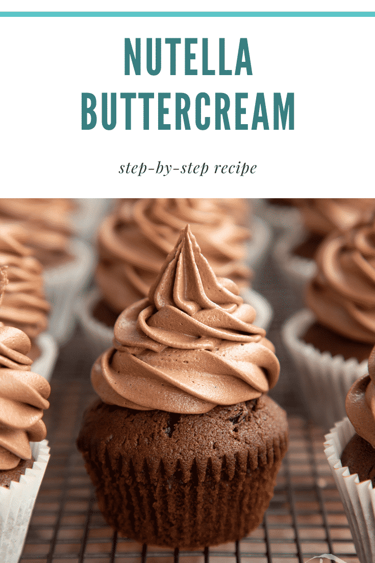 Nutella buttercream piped onto chocolate cupcakes. Caption reads: Nutella buttercream. Step-by-step recipe.